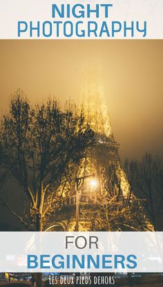 the eiffel tower lit up at night with text that reads, la photo de nuit