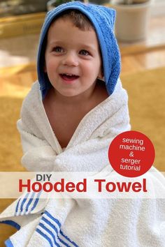 a little boy in a towel with the title diy hooded towel