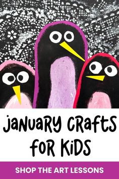 an art lesson for kids to learn how to draw and paint penguins with the text january crafts for kids shop the art lessons