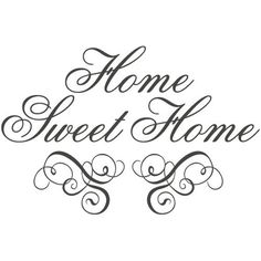 the word home sweet home written in cursive writing