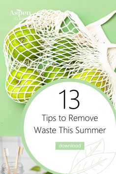 13 TIPS TO REDUCE WASTE THIS SUMMER Waste Reduction