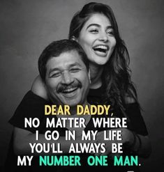 a man hugging a woman with the caption dear daddy no matter where i go in my life you'll always be my number one man