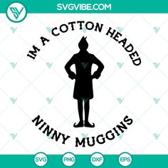 i'm a cotton headed miniy mugins svg file for cricut