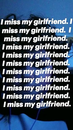 Sorry To My Girlfriend, I Miss My Girlfriend Quotes, Miss My Girlfriend, I Miss My Girlfriend, My Gf, Relatable Stuff, Breakup Quotes, My Girlfriend, I Miss You