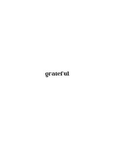 the word grateful written in black on a white background