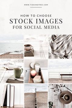 a collage of photos with the words how to choose stock images for social media