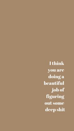 Phone Backgrounds Quotes, Cream Aesthetic, Quote Backgrounds, Brown Background, Brown Aesthetic, Empowering Quotes, Phone Screen, Aesthetic Iphone Wallpaper