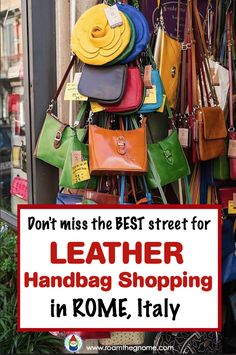 leather handbag shopping in rome italy with text overlay that reads don't miss the best street for leather handbag shopping in rome, italy