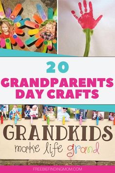 grandparents day crafts for kids with handprints on them and the title overlay reads 20 grandparents day crafts make life great