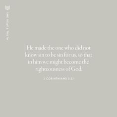 a white and gray background with the words, he made the one who did not know sin