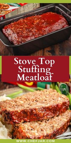 meatloaf in a pan with sauce on top and the words stove top stuffing meatloaf above it