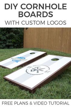 two cornhole boards sitting in the grass with text overlay that reads diy cornhole boards with custom logos