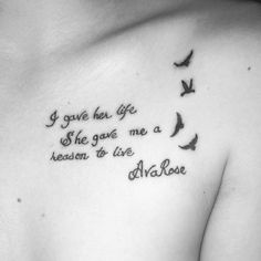 a woman's chest with birds flying around it and the words i give her life she gave me a reason to live above