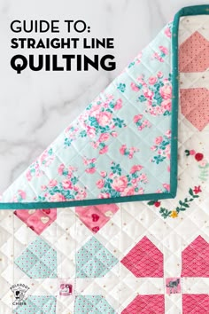 the guide to straight line quilting with text overlay that reads, how to sew straight line quilts