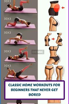 a woman doing exercises on her stomach and back with the words classic home workouts for beginners that never get bored