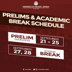 an advertisement for the university of east - manila's prelims and academic break schedule