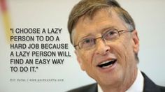 a man wearing glasses and a suit with a quote on the wall behind him that reads, i choose a lazy person to do a hard job because a lazy job because a lazy