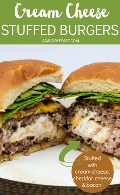 a cheeseburger cut in half on a plate with the words cream cheese stuffed burgers