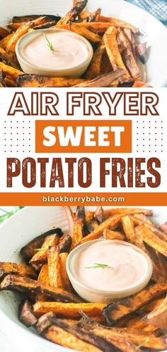 air fryer sweet potato fries in a bowl with dipping sauce on top and the text overlay says, air fryer sweet potato fries