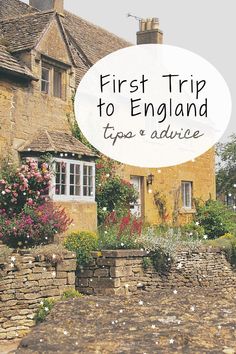 the words first trip to england top a advice in front of an old stone house