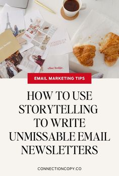 an email marketing tip on how to use story telling to write uninstalble mail newsletters