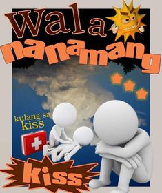 a poster with the words, wala namamang and an image of two people hugging