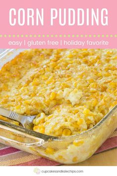 a casserole dish with corn pudding in it and text overlay that reads easy, gluen free holiday favorite