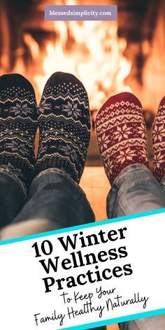 These ten winter wellness steps will help keep your family healthy during the nasty winter cold and flu season while everyone else is sick. #naturalhealth #naturalremedies #healthywinter Healthy Families