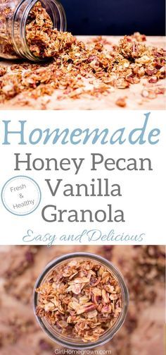 homemade honey pecan vanilla granola in a glass jar with the title above it