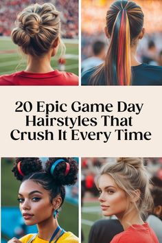 "Four women showing different stylish game day hairstyles." Cute Ponytails, Sports Event