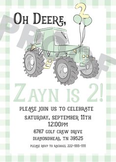 a green tractor birthday party card with the words, oh deere 2 please join us to celebrate