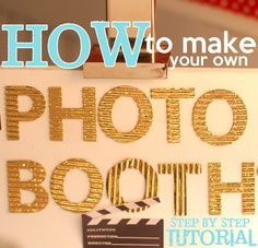 a sign that says how to make your own photo booth