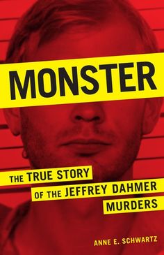 a book cover for the true story of the jeffy dahmer murders