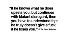 a quote that reads, if he knows what he does upsets you, but continues with