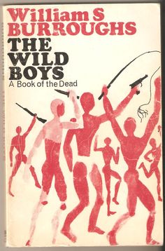 the wild boys by william s burroughs is shown in red and white with black lettering