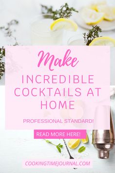 a pink sign that says make incredible cocktails at home professional standard read more here