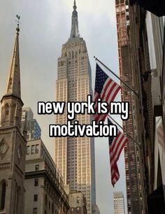 an american flag flying in front of a tall building with the words new york is my motivation