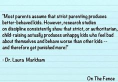 a piece of paper with the words, most parents assume that strict parenting produces better behavior