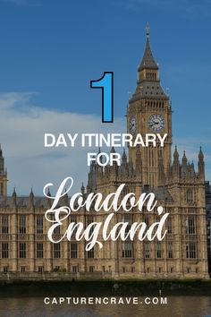 the big ben clock tower in london with text overlay reading 1 day itinerary for london england