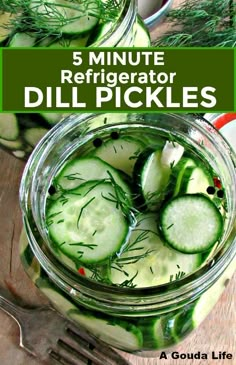 cucumber pickles in a jar with text overlay that reads 5 minute refrigerator dill pickles