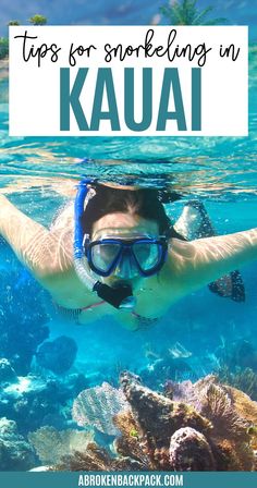 a woman swimming in the ocean with text overlay saying tips for snorking in kauai