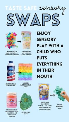 taste safe sensory swaps; enjoy sensory play with a child who puts everything in their mouth.  tapioca pearls instead of water beads, aqaufaba instead of shaving cream, psyllium husk slime instead of glue based, homemade kinetic sand instead of store bought. Taste Safe Sensory, Sensory Play Recipes, Kids Sensory Activities, Toddler Sensory Bins, Homeschool Preschool Activities