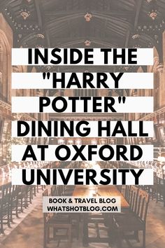 inside the harry potter dining hall at oxford university with text overlay reading inside the harry potter dining hall at oxford university