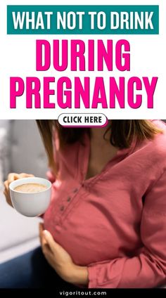 a pregnant woman holding a cup of coffee with the words, what not to drink during pre