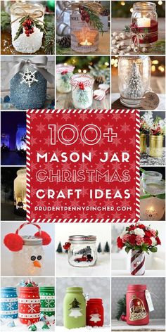 mason jar christmas crafts with text overlay that reads 100 + mason jar christmas crafts