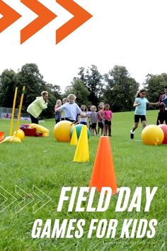 children playing field day games in the park with an arrow overlay that says field day games for kids