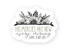 a sticker that says, his mercies are new every morning