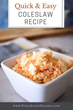 coleslaw recipe in a white bowl with text overlay that reads quick and easy coleslaw recipe