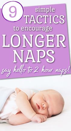 a baby sleeping on top of a bed with the title 9 simple tricks to engage longer naps