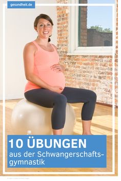 a pregnant woman sitting on an exercise ball with the words 10 ubungen aus der schwangerschrafts - gymstik